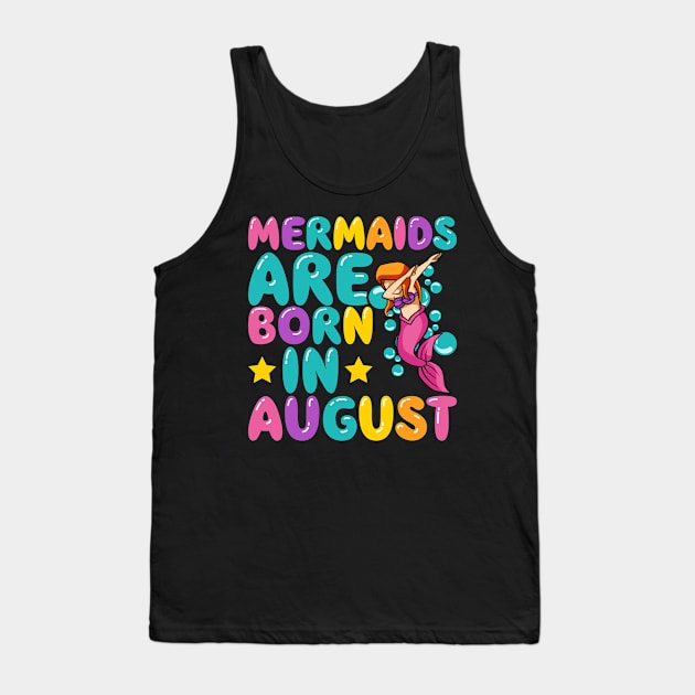 Mermaids Are Born In August Tank Top by teevisionshop